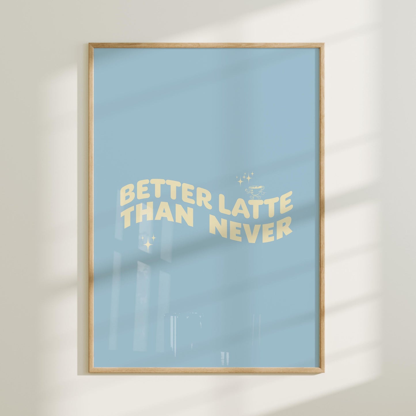 Coffee - Better Latte Than Never